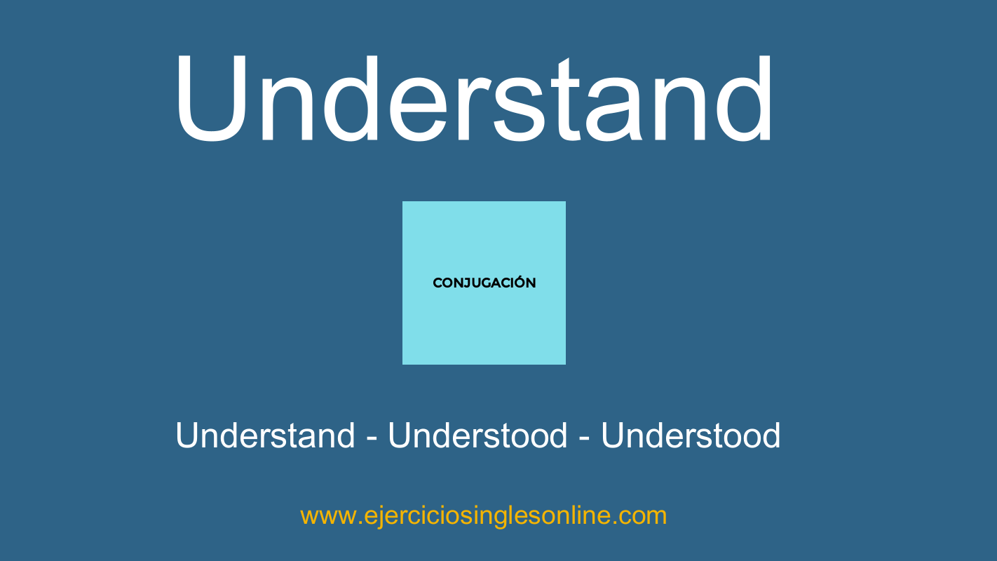 Understand - Conjugación