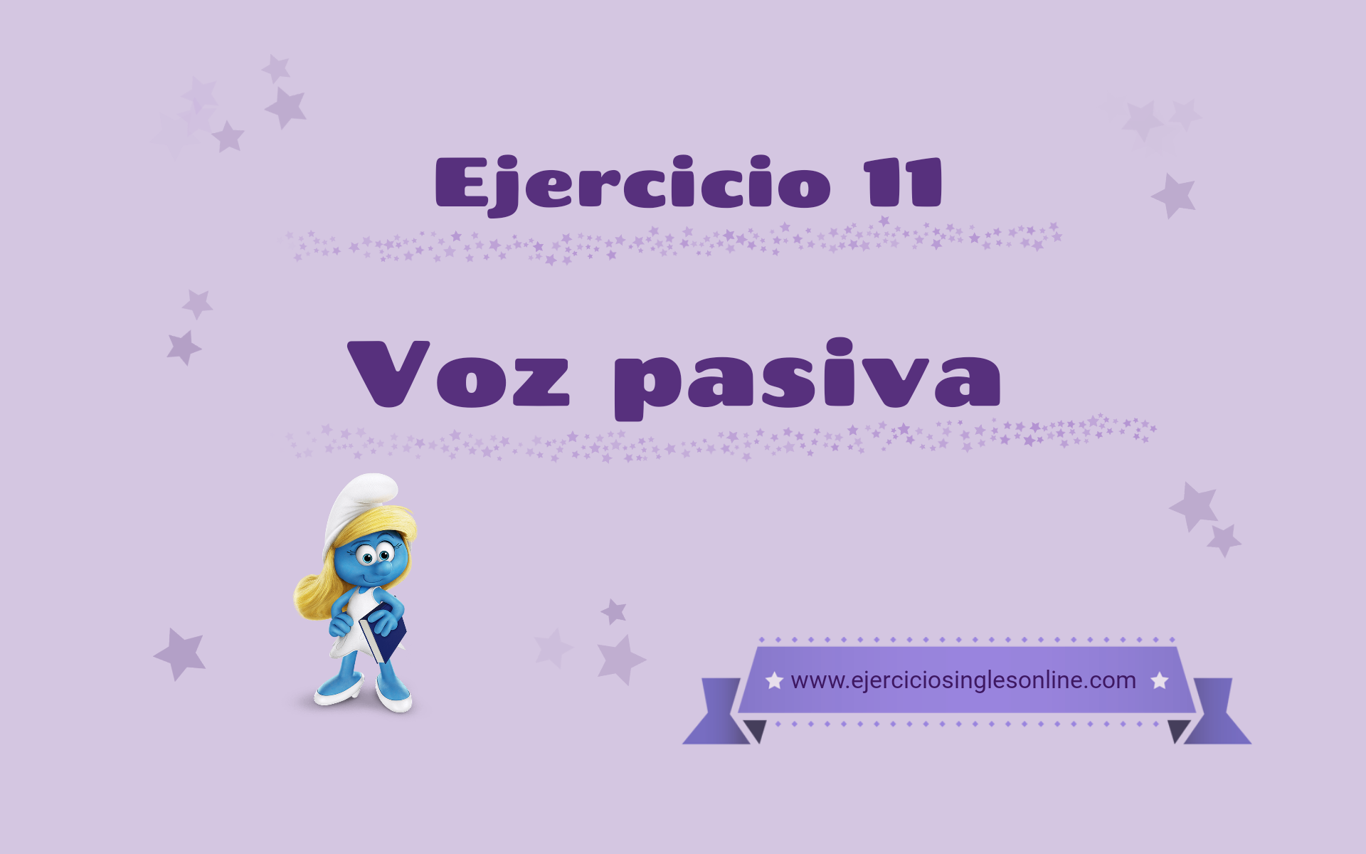 Voz pasiva - Ejercicio 11