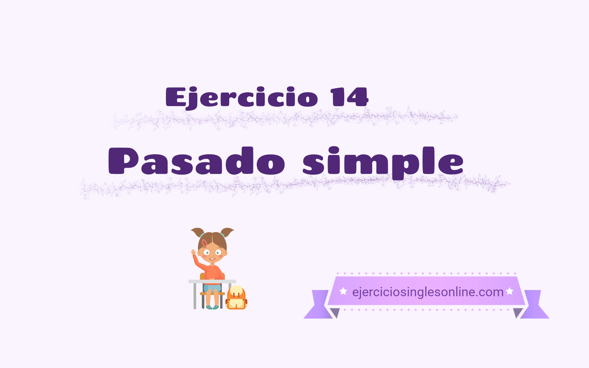 Pasado simple - Ejercicio 14