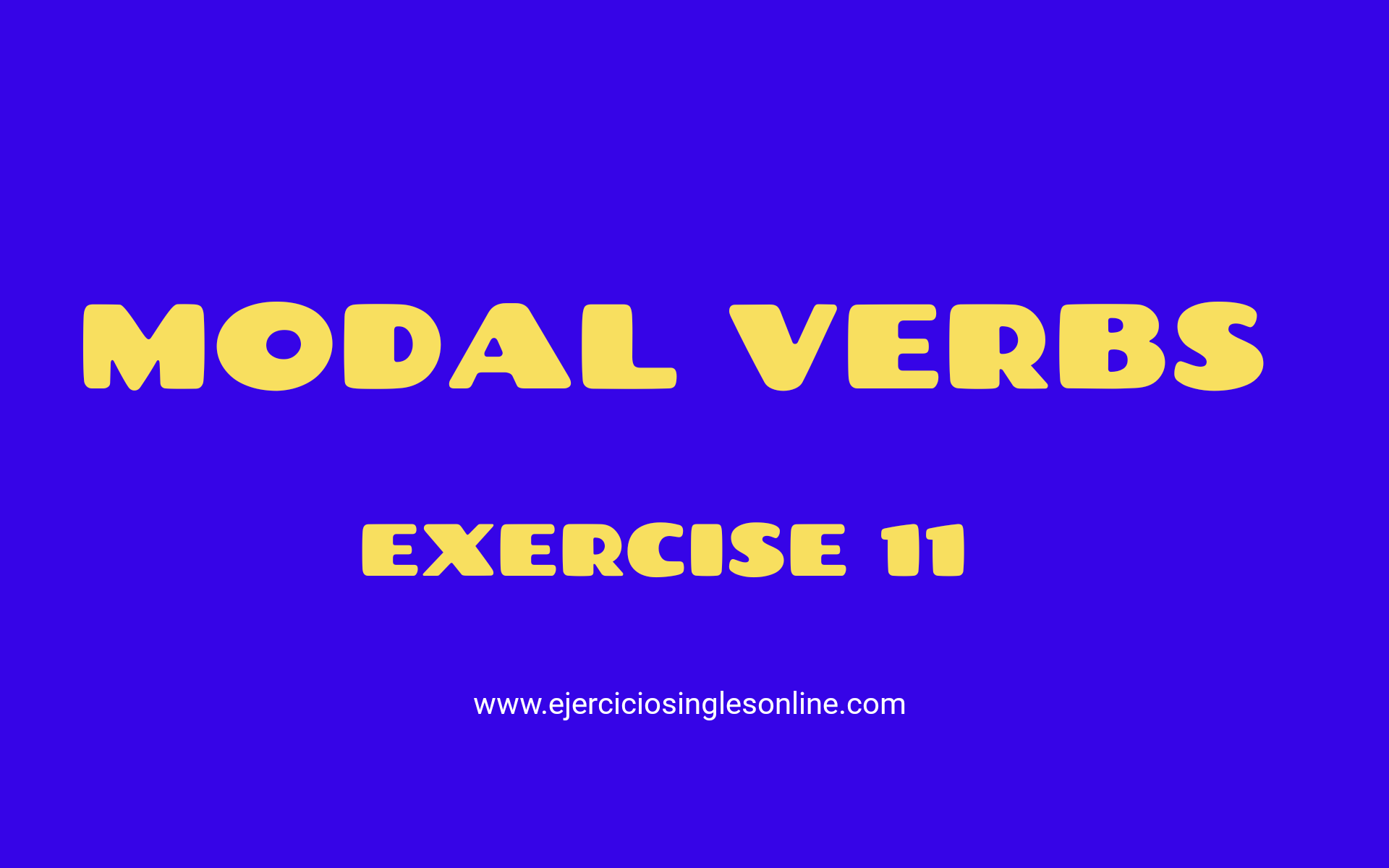 Verbos modales  - Ejercicio 11