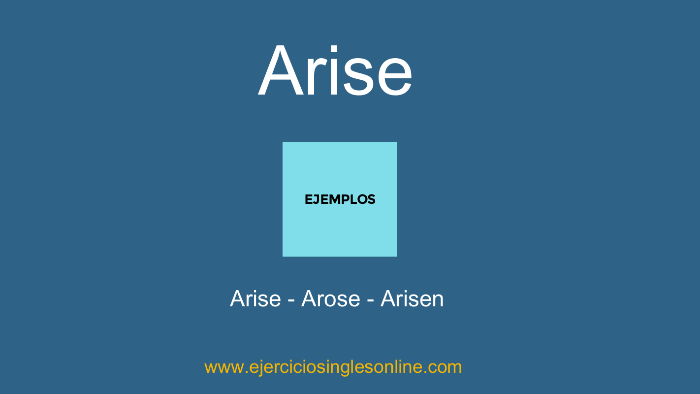 Verbo Arise en inglés - Ejemplos