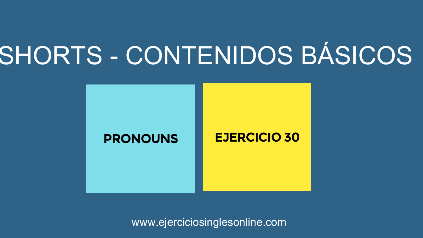 Shorts - Contenidos básicos - Ejercicio 30