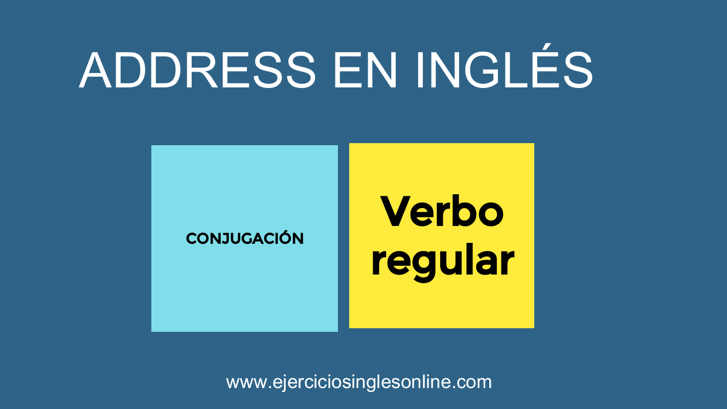 Verbo "Address" en inglés (Verbo regular)