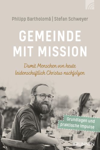 Philipp Bartholomä / Stefan Schweyer: Gemeinde mit Mission