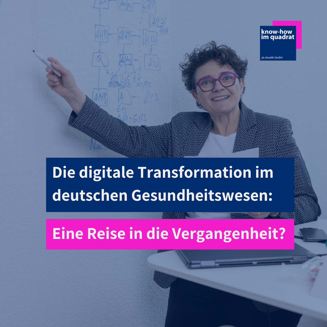 Die digitale Transformation im deutschen Gesundheitswesen: Eine Reise in die Vergangenheit?