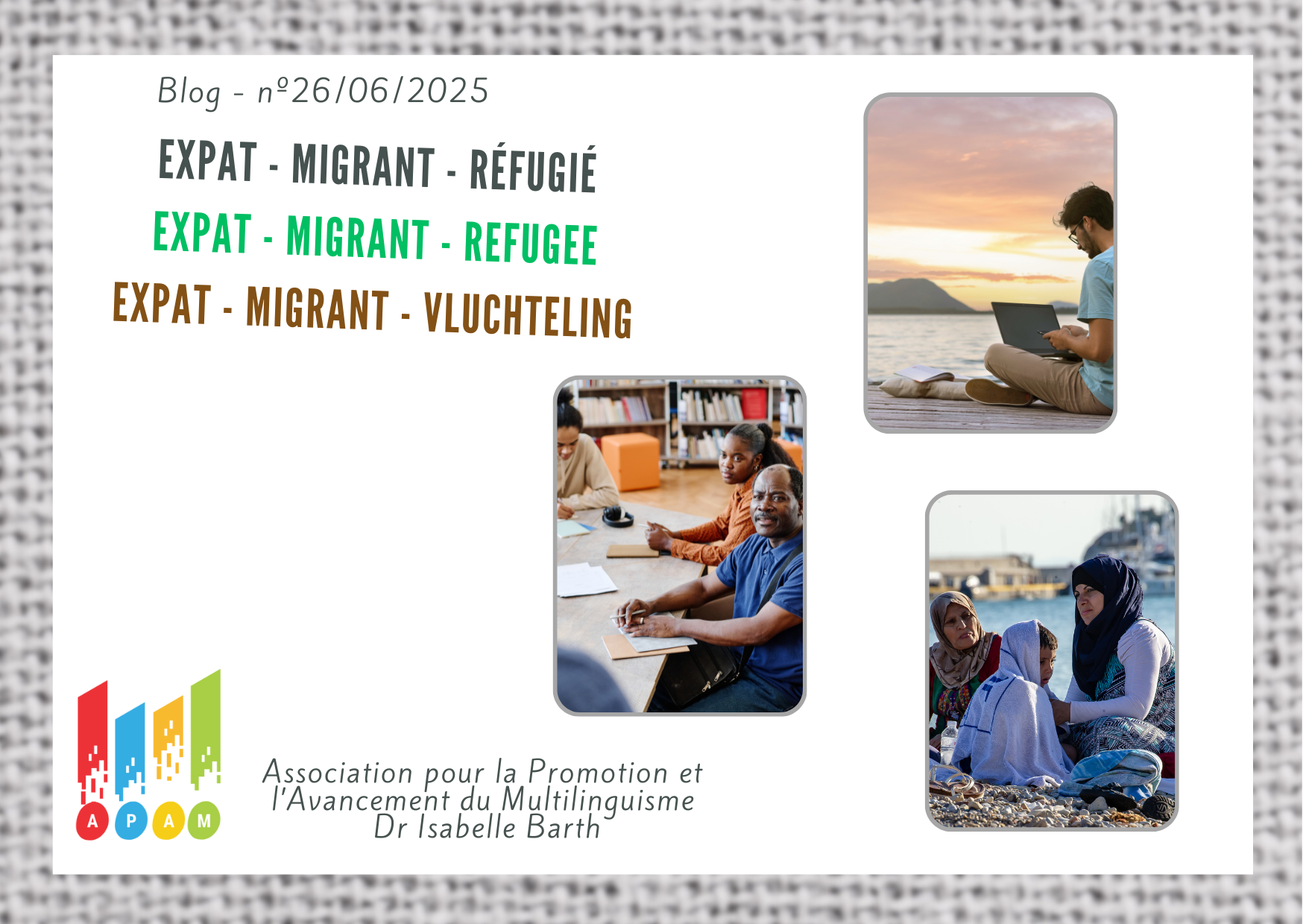 Expat - Migrant - Réfugié ||| Expat - Migrant - Refugee ||| Expat - Migrant - Vluchteling