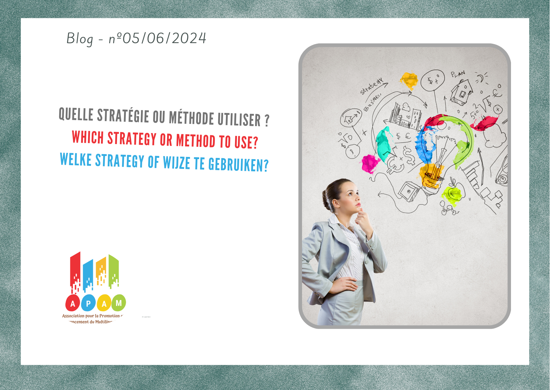 Quelle stratégie ou méthode utiliser ?  /  Which strategy or method to use?  /  Welke strategy of wijze te gebruiken?