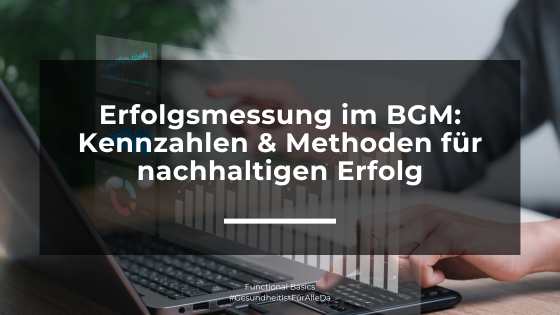 Erfolgsmessung im BGM: Kennzahlen und Methoden für nachhaltigen Erfolg