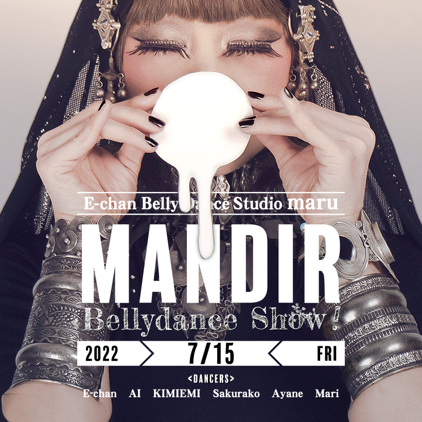7/15（FRI）MANDIR Bellydance Show!!