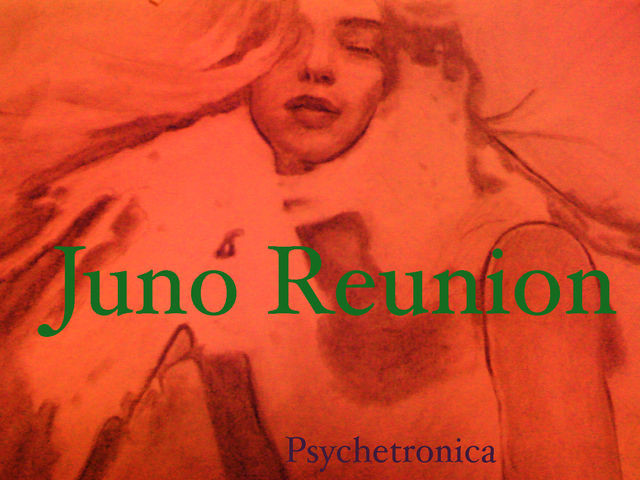 Psychetronica Tokyo - Juno Reunion