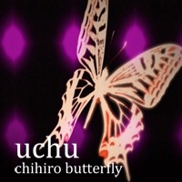 uchu - chihiro butterfly