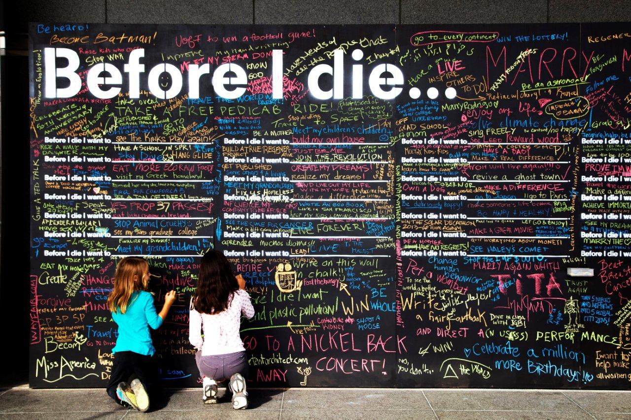 Before I die I want to...