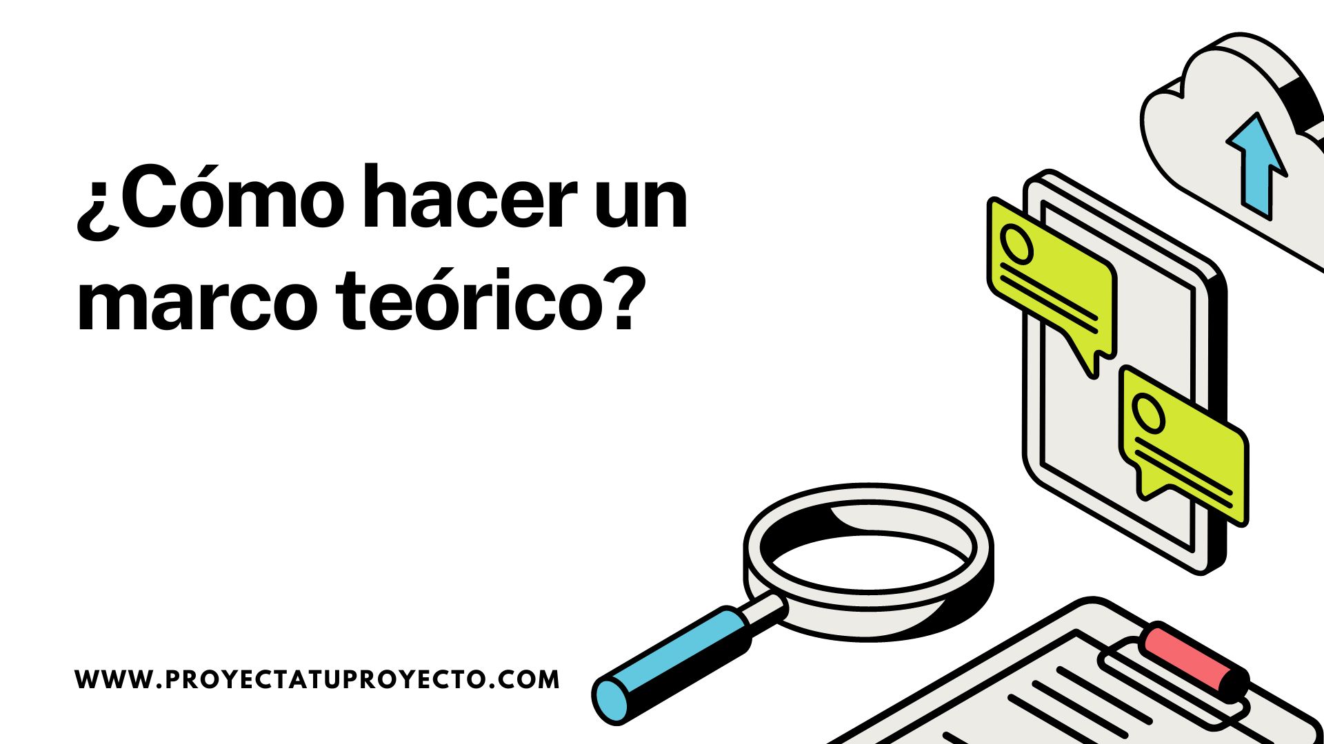 Aprende a escribir el marco teórico para tu disertación o tesis | Proyecta tu proyecto