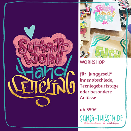 Handlettering mit Schimpfworten lernen. Kurs, Workshop bei einer Kinderbuchillustratorin. JGAs, Junggesellinnenabschiede, Teeniegeburtstage, besondere Anlässe im Ruhrgebiet, Oberhausen, NRW