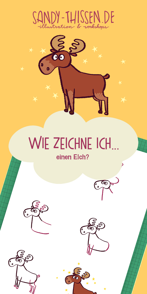 Elch zeichnen lernen Schritt für Schritt für Kinder. Mit kostenloser Anleitung. Tutorial zu Weihnachten. Tiere zeichnen lernen auch als Workshop
