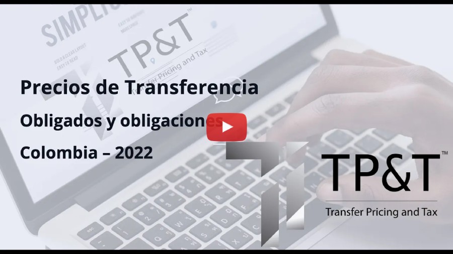 OBLIGADOS Y OBLIGACIONES - PRECIOS DE TRANSFERENCIA - COLOMBIA 2022