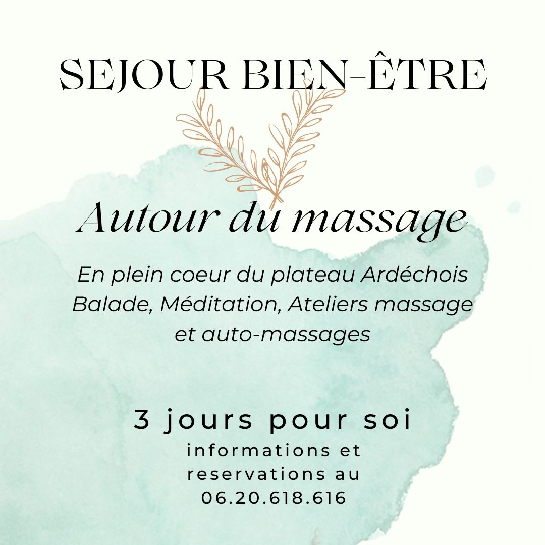 SEJOUR BIEN-ÊTRE AUTOUR DU MASSAGE EN ARDECHE