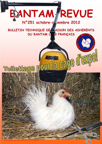 Sommaire : Palmarès du Ch. de France à Montluçon / La variété herminé chez nos Barbus / Expérience de toilettage / Les cages vides aux expositions / Pour un nouveau Combattant Indien / Où vont se dérouler les championnats du BCF 2013 / Petites annonces