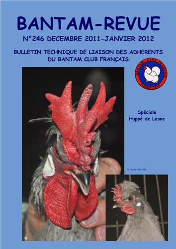 Sommaire : Liste des variétés de volailles races françaises reconnues en France / CR de la 20ème expo. internationale d'aviculture / Discussion riche d'enseignements / Oeufs de toutes les couleurs / Huppé de Lasne (1ère partie) / Sumatra 