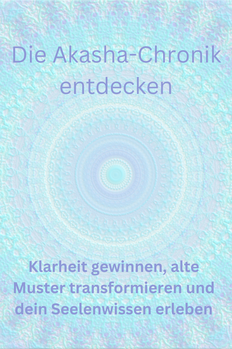 Die Akasha-Chronik – Ein Tor zur inneren Wandlung