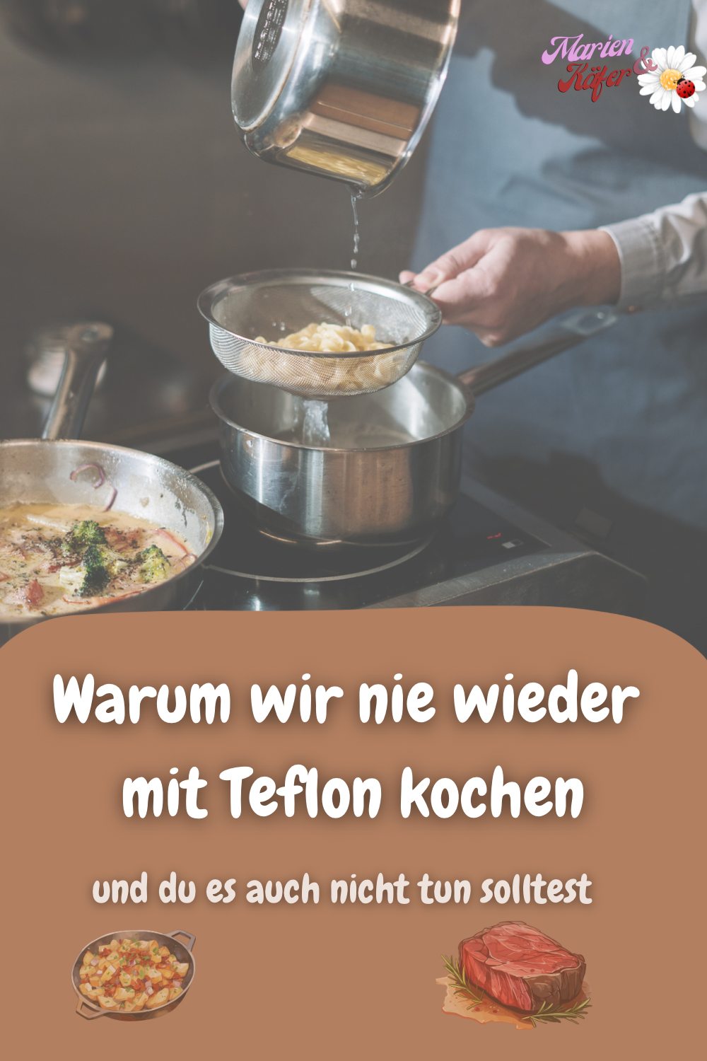 Warum wir nie wieder mit Teflon kochen – und du es auch nicht tun solltest