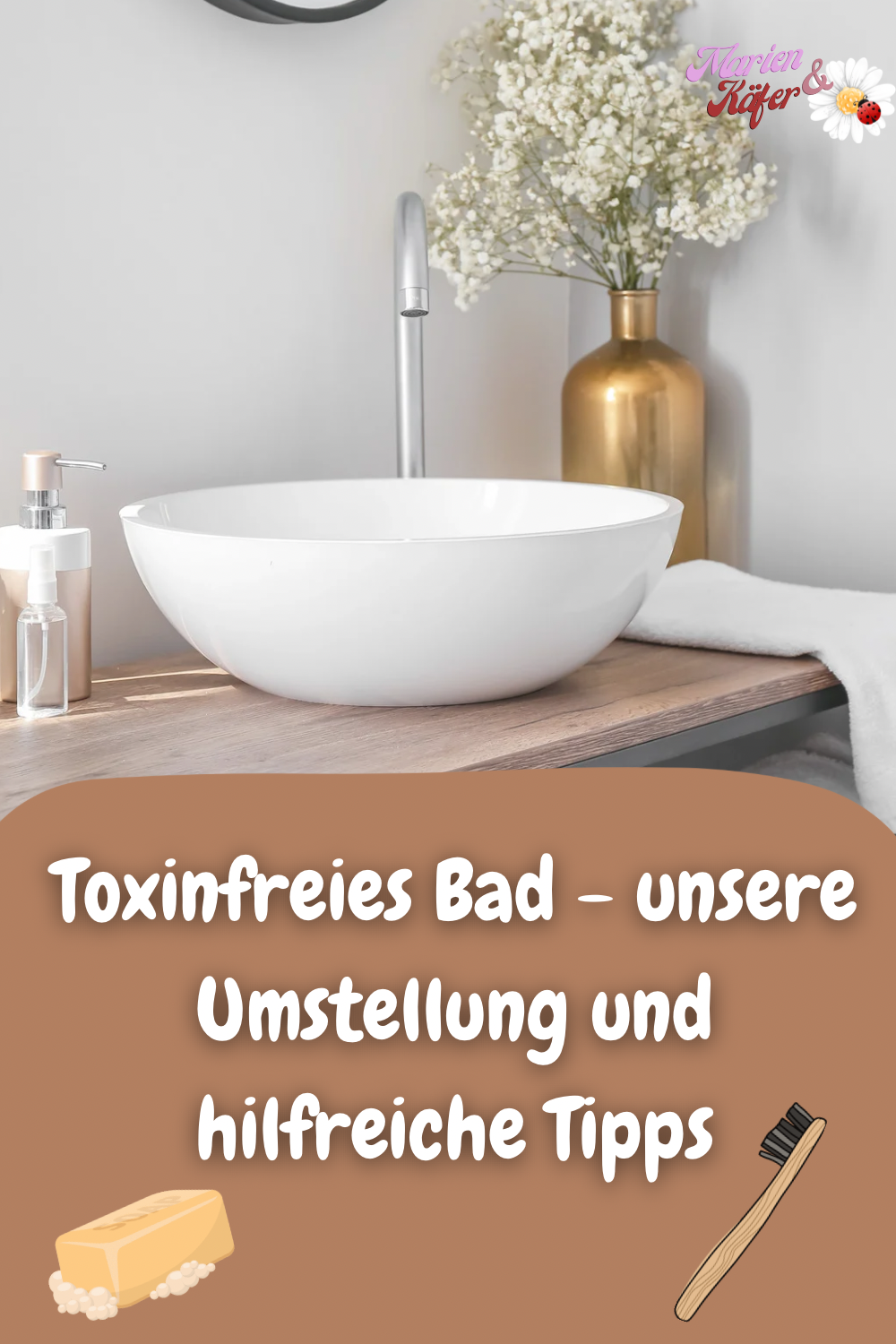 Toxinfreies Bad – Unsere liebsten Produkte & Erfahrungen für mehr Gesundheit im Alltag