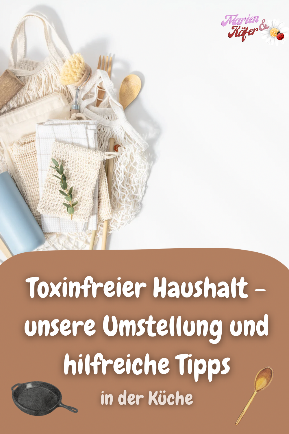 Toxinfreier Haushalt – unsere Umstellung auf gesunde Küchenhelfer, die wir nie mehr hergeben würden