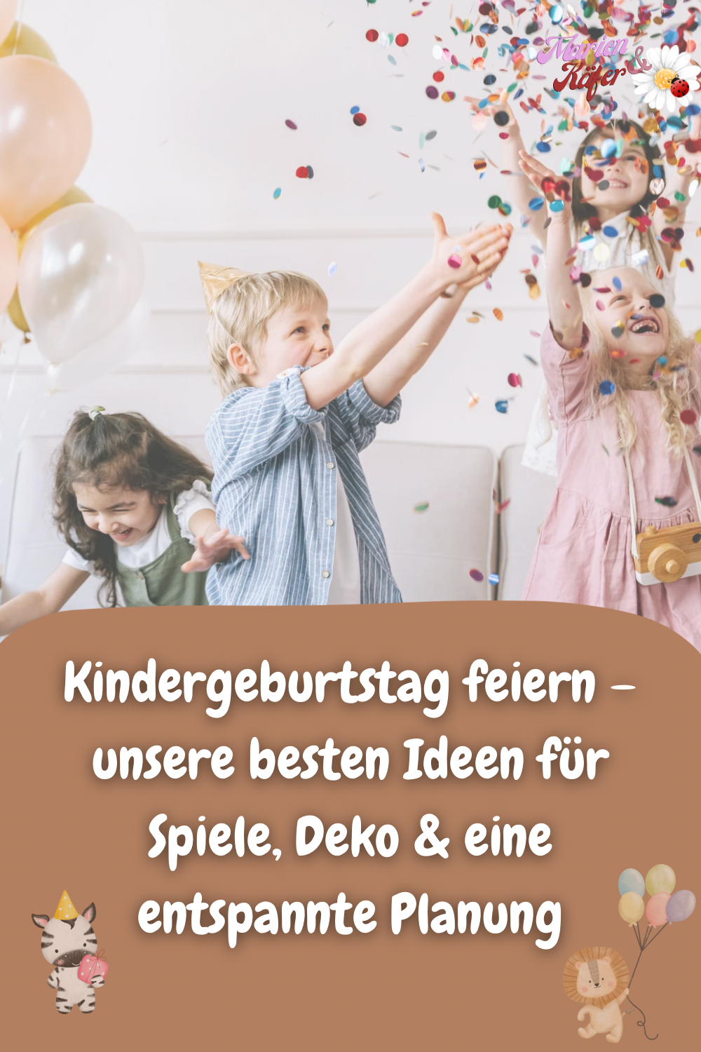 Kindergeburtstag feiern – unsere besten Ideen für Spiele, Deko & eine entspannte Planung