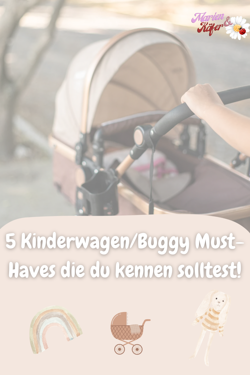 5 Kinderwagen Must-Haves die du kennen solltest!