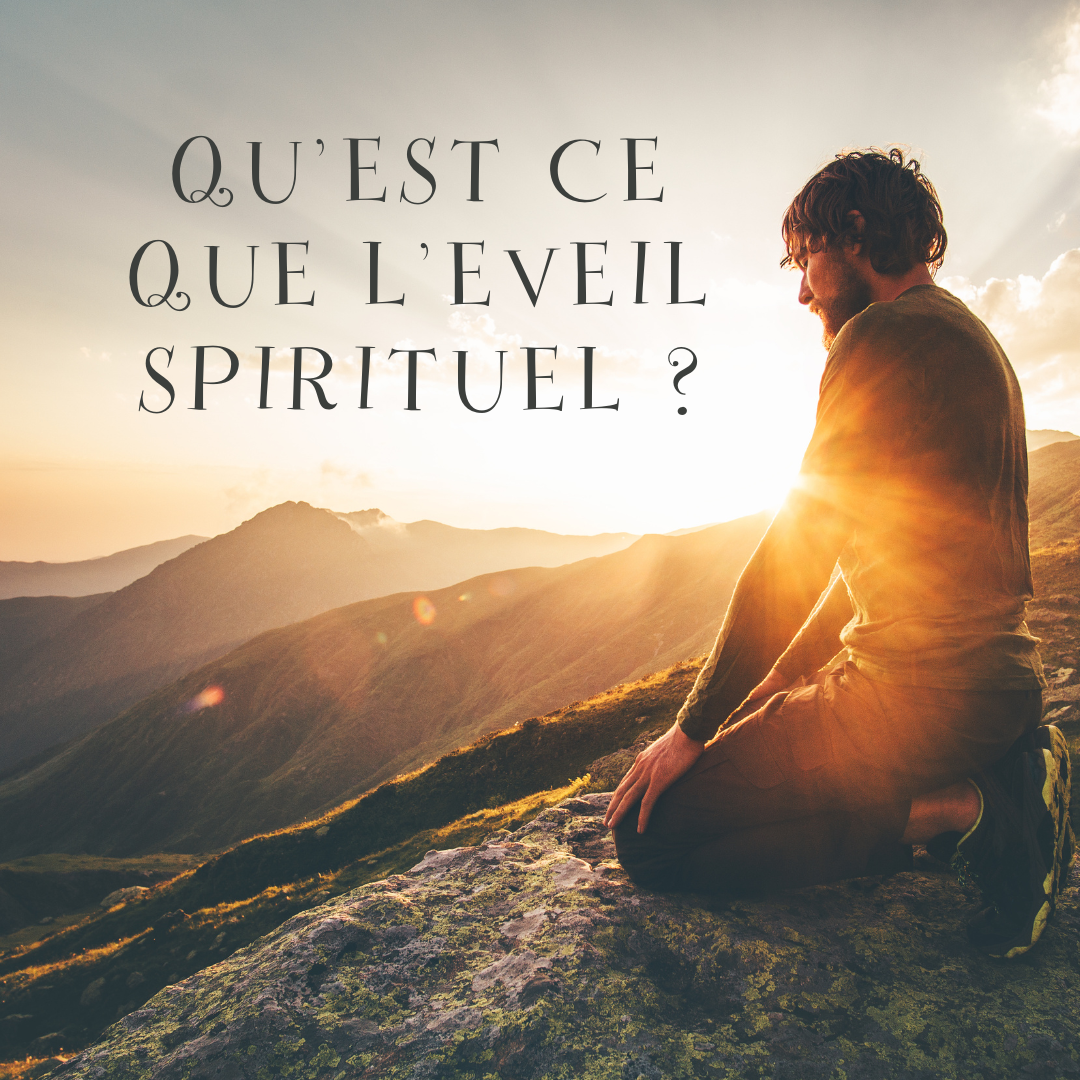 Qu'est ce que l'éveil spirituel ?