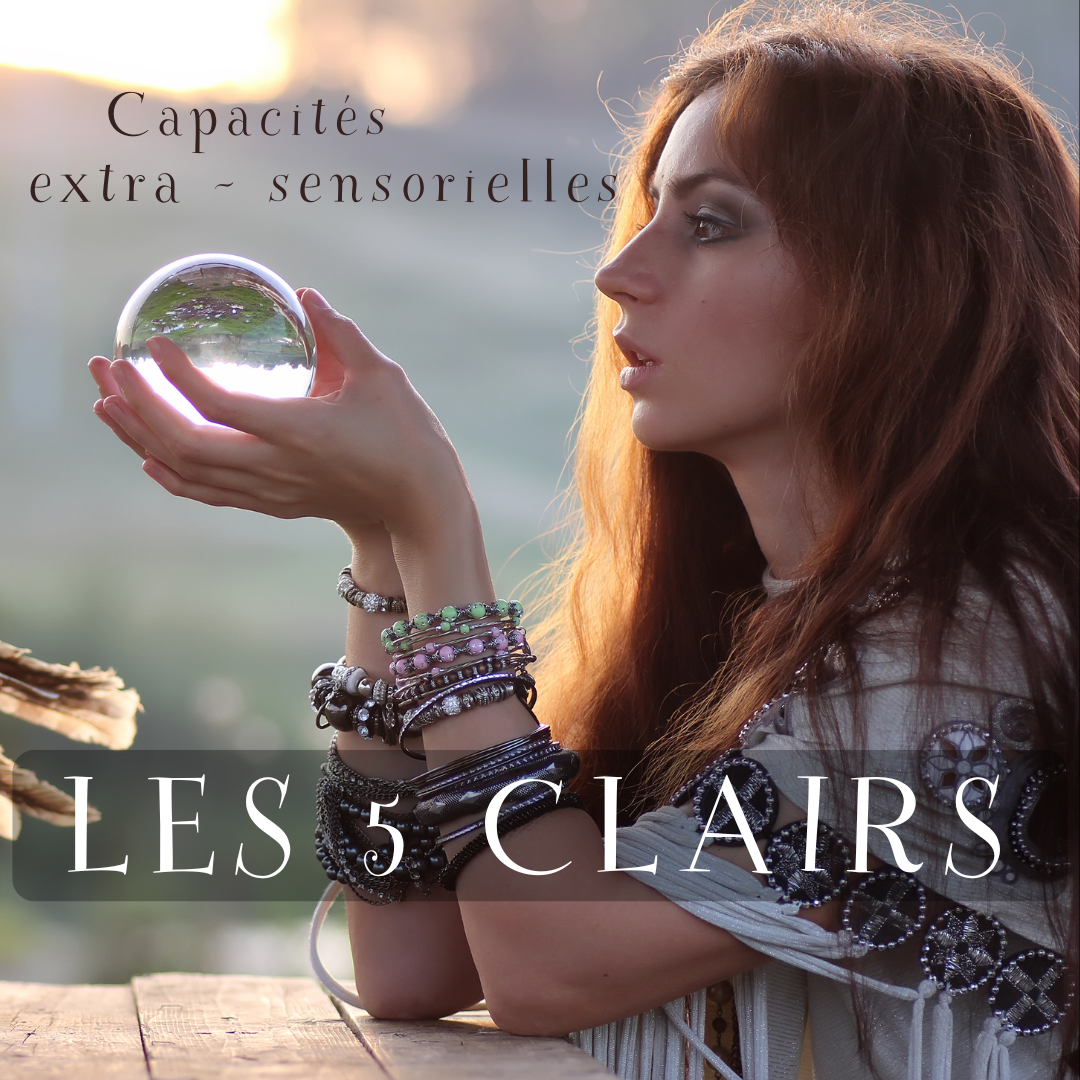 Capacités extra sensorielles les 5 clairs