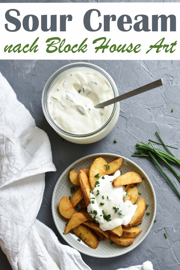 Sour Cream selbst gemacht, wie im Steak Haus, Block House, vegetarisch, zum Grillen, sehr lecker, einfach