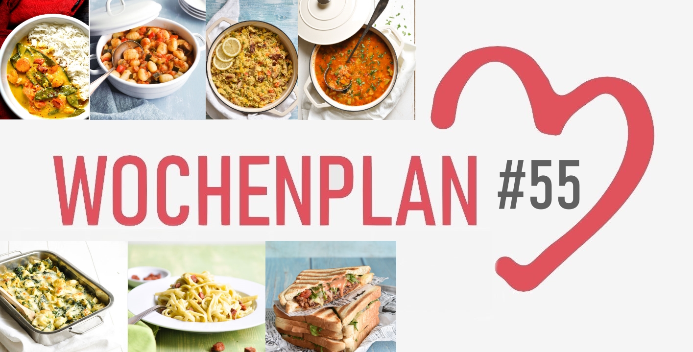 Wochenplan #55. Abwechslungsreiche Rezeptideen für eine Woche.