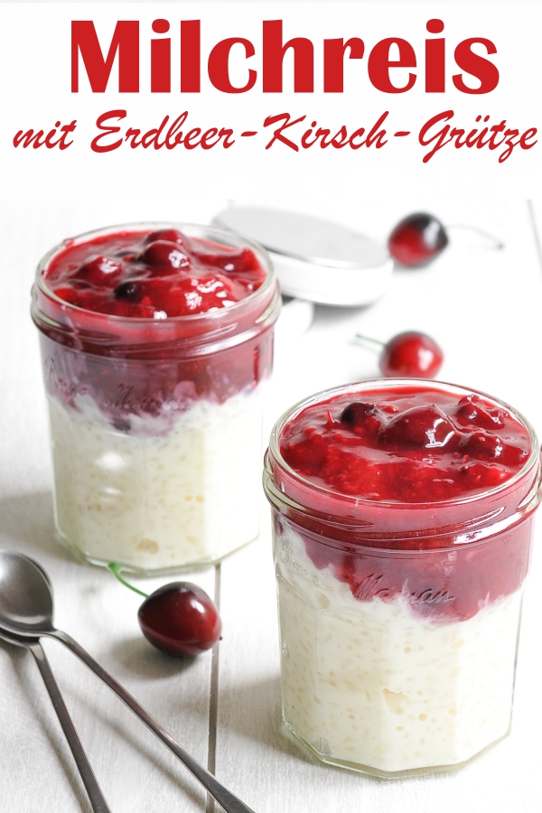 Milchreis mit Erdbeer Kirsch Grütze, rote Grütze, Lunch to Go, z.B. Thermomix, vegan möglich