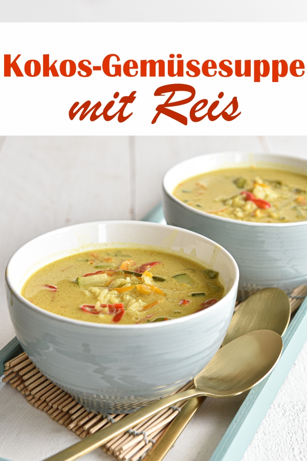 Kokos Gemüsesuppe mit Reis, thailändische Art, vegetarisch, vegan, Thermomix, mit Paprika, Zuckerschoten, Zucchini, Möhren, gekocht in Kokosmilch mit Currpaste