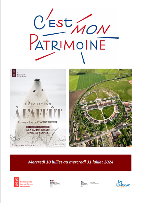 c'est mon patrimoine à La Saline Royale d'Arc-et Senans été 2024