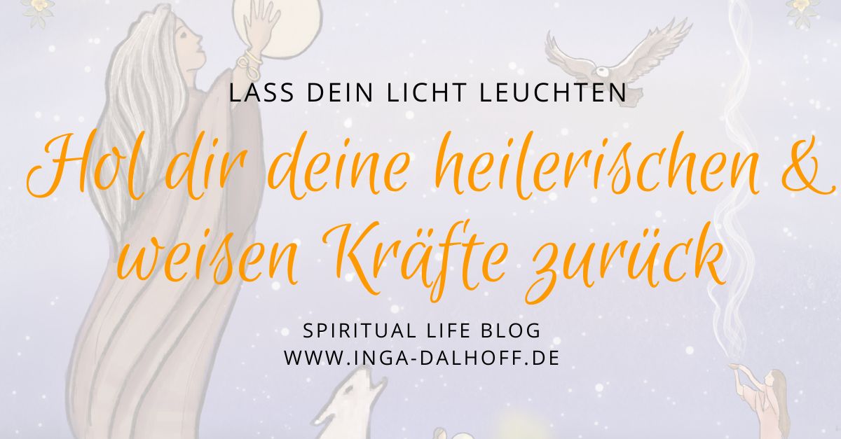 Hol dir deine heilerischen und weisen Kräfte zurück