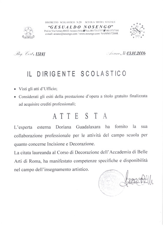LUGLIO 2006. Contratto di prestazione d’opera occasionale come esperto di Incisione e Decorazione presso Scuola Media Statale Gesualdo Nosengo di Arzano (NA).