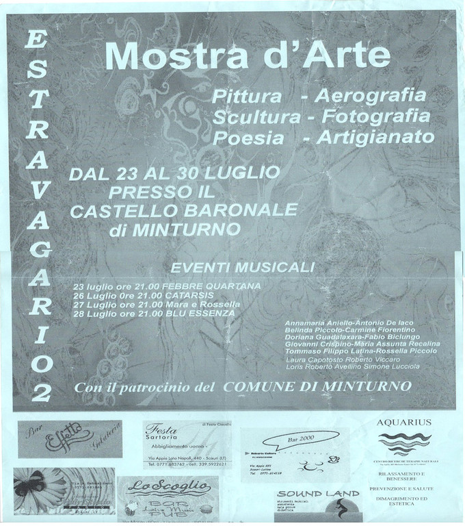 Luglio 2003. Esposizione artistica collettiva "Estravagario 2". Castello Baronale Caracciolo Carafa. Minturno (LT)