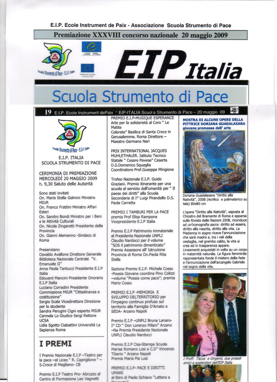 MAGGIO 2009. Esposizione artistica personale “XXXVIII CONCORSO A PREMI PER LE SCUOLE: GIOIELLI D’ITALIA E COSTITUZIONE COME MAPPA DEL TESORO. EIP ITALIA. SCUOLA STRUMENTO DI PACE”