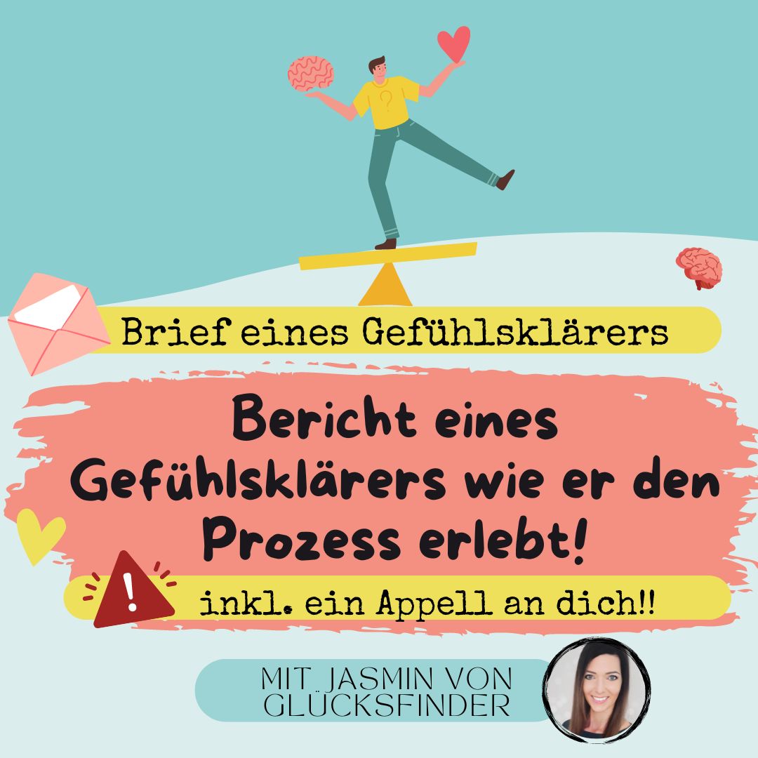 Bericht eines Gefühlsklärers, wie er den Prozess erlebt - inkl. Appell an dich!
