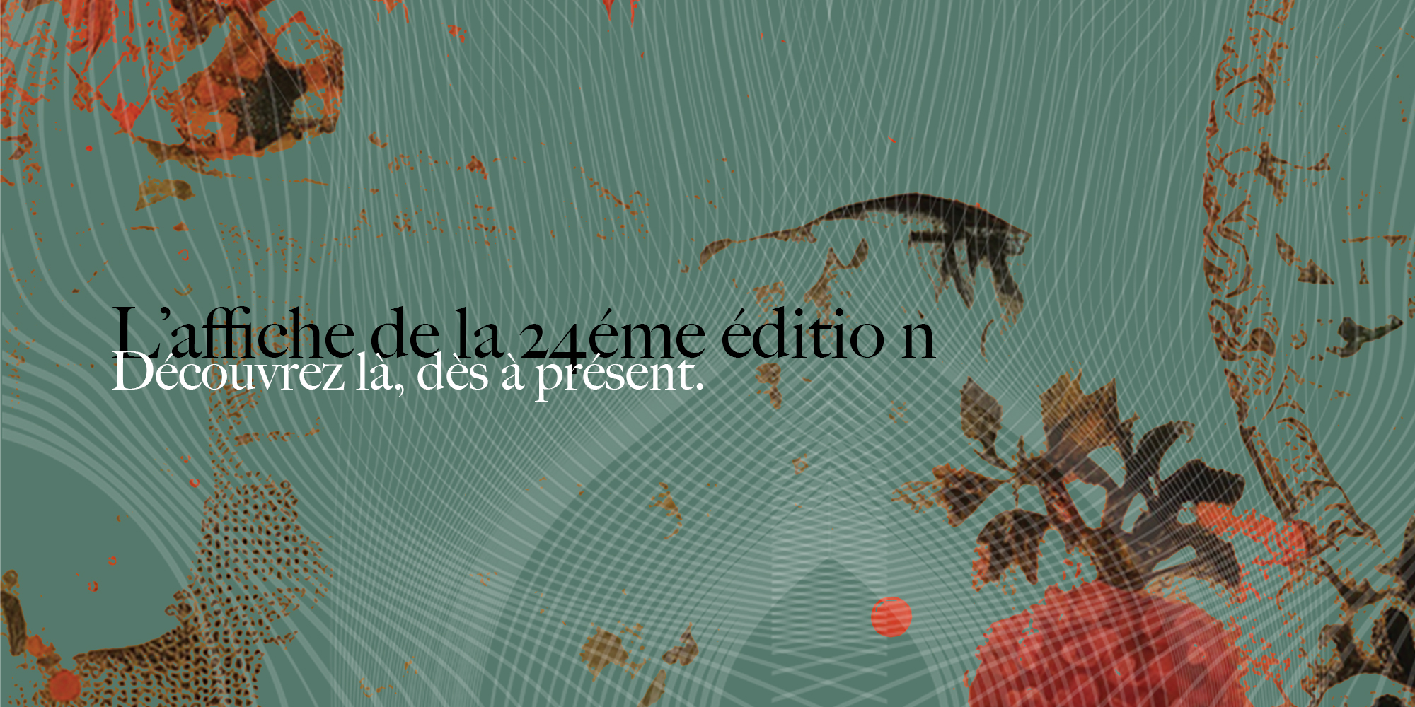 L'AFFICHE DE LA 24ÉME ÉDITION
