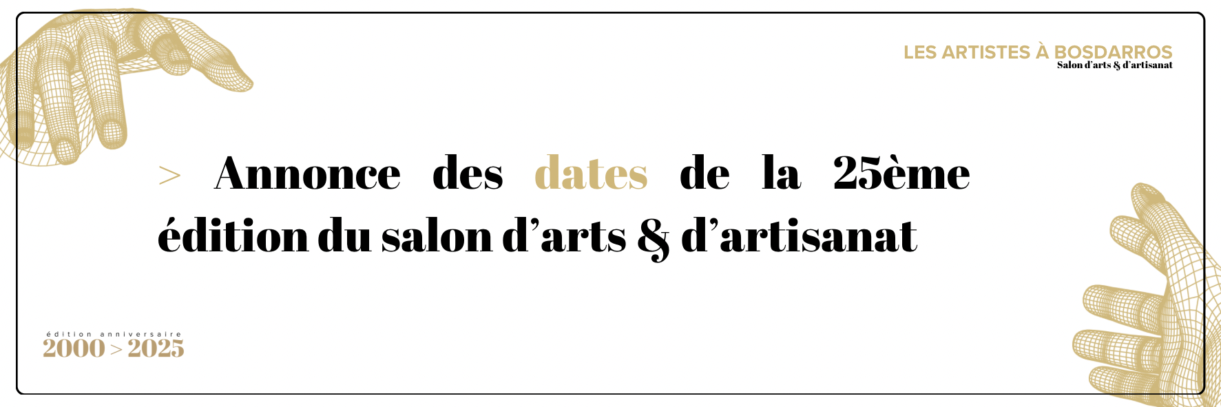 ANNONCE DES DATES DU SALON 2025