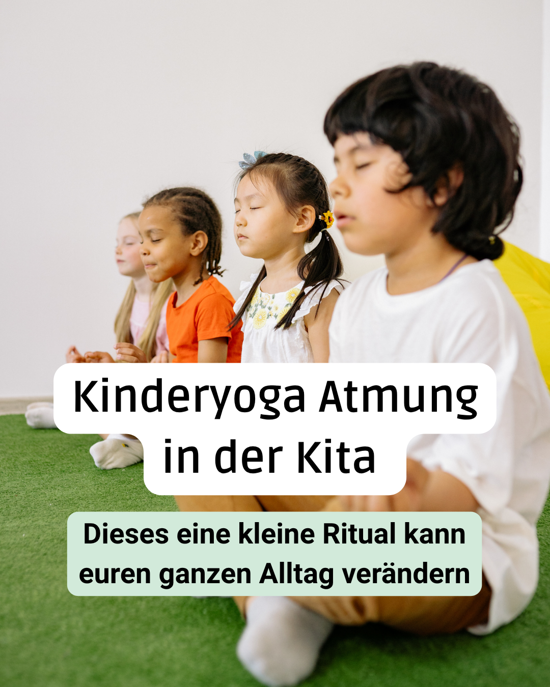 Kinderyoga Atmung in der Kita – dieses eine kleine Ritual kann euren ganzen Alltag verändern