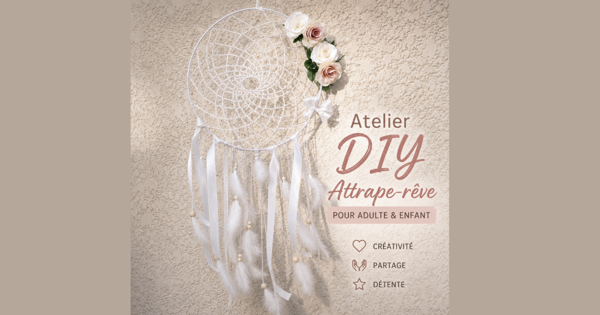 Atelier DIY Attrape-rêve adulte/enfant - samedi 4 juillet