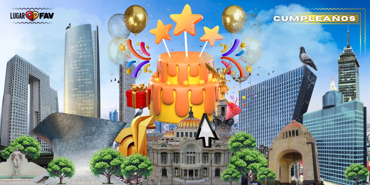 lugares favoritos para celebrar cumpleaños en CDMX