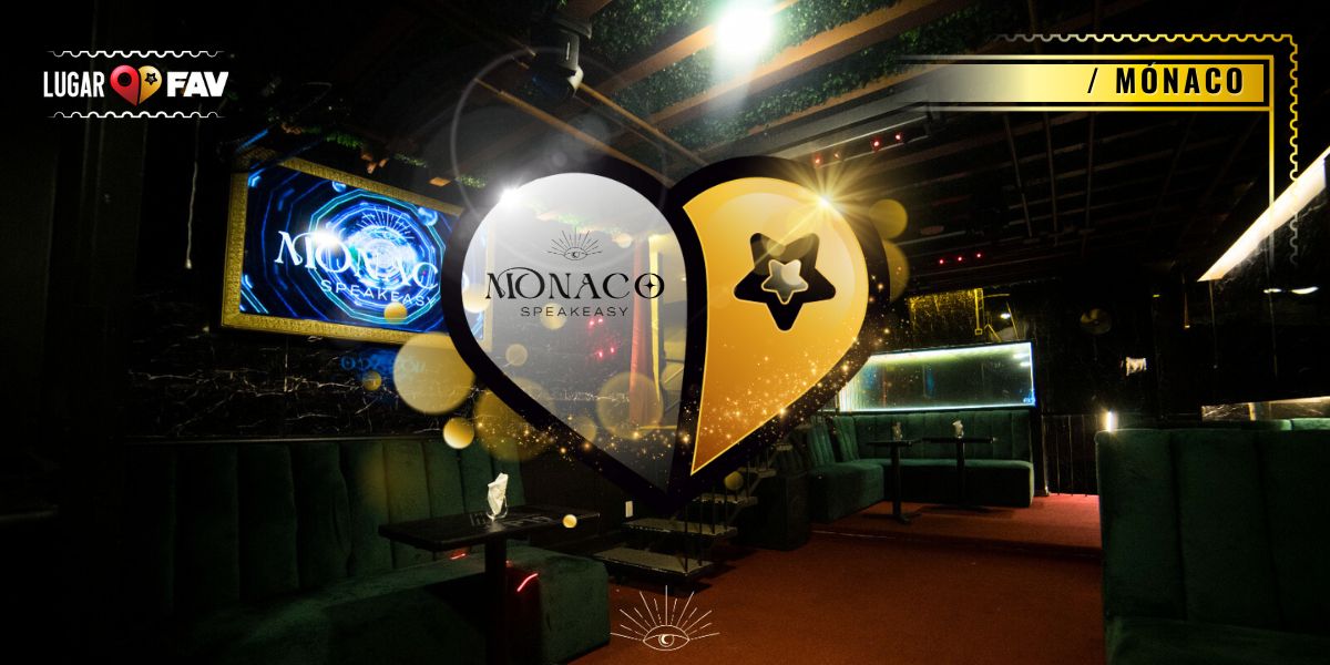 Monaco | Speak Easy | San Angel