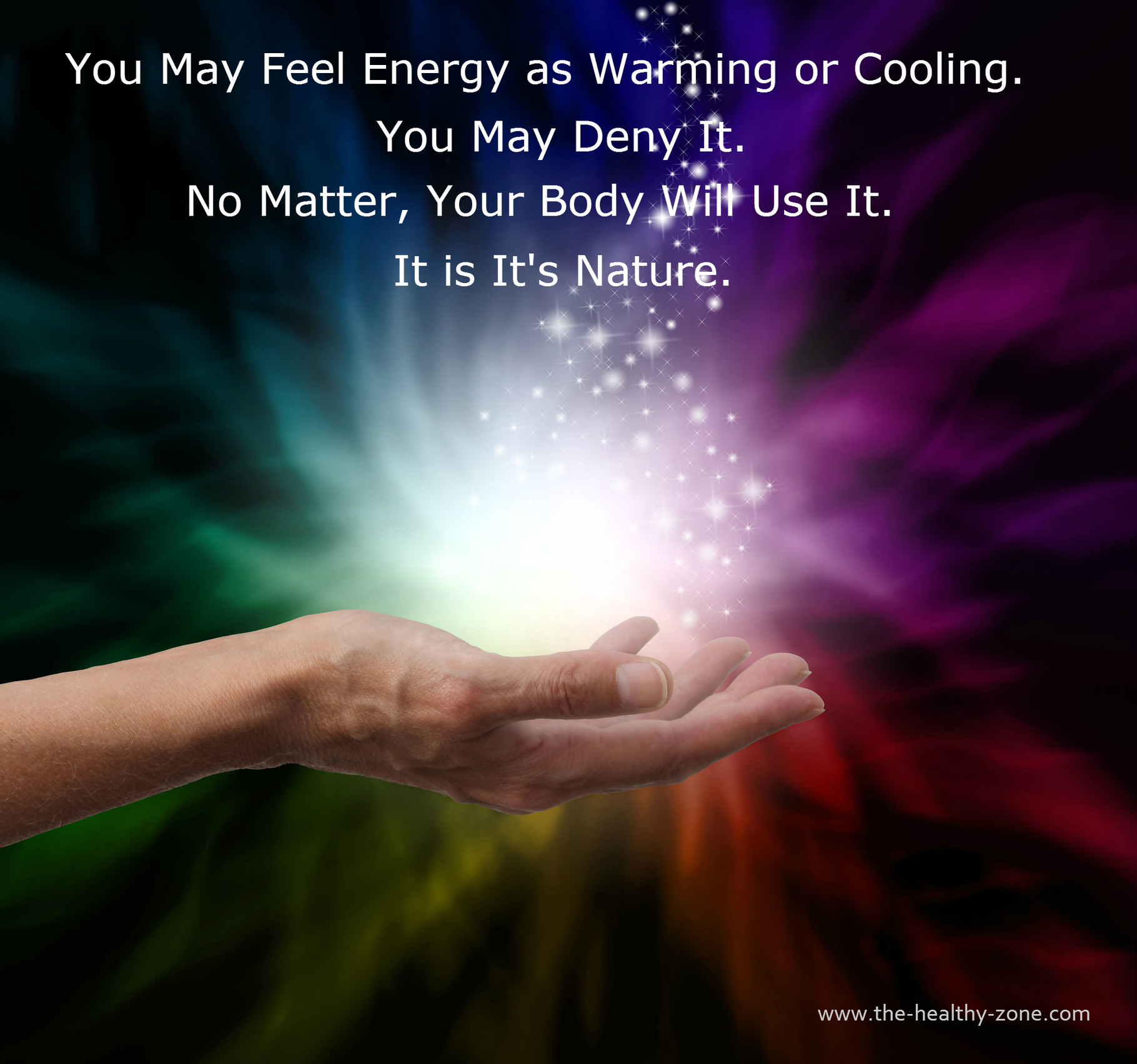 So What's with This Energy, WooWoo Stuff Anyway? The Healthy Zone