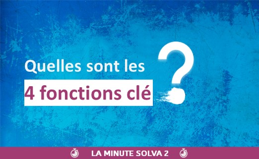 Connaissez-vous les 4 fonctions clés ?