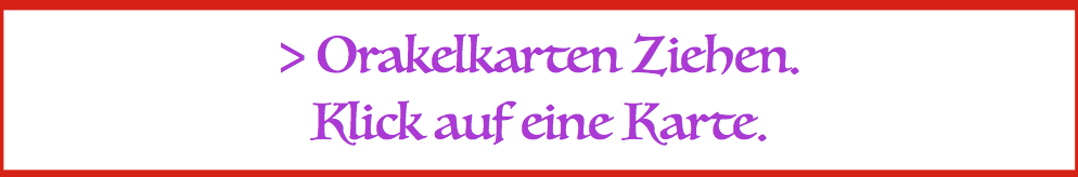 Nimmd das Kartenorakel